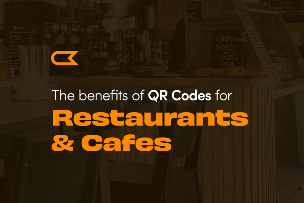 The benefits of QR codes in Restaurants and Cafes